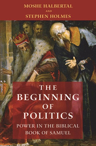 image of Moshe Halbertal and Stephen Holmes book on power and politics in the Samuel narrative